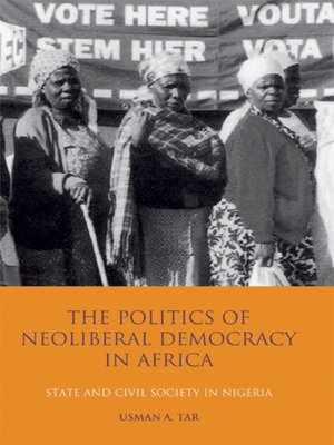 cover image of The Politics of Neoliberal Democracy in Africa